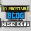10 Popular And Profitable Blog Niches Ideas 2020 in Hindi