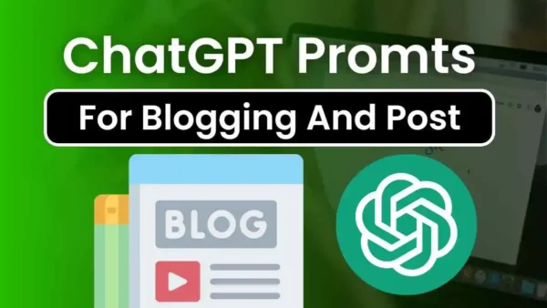 Best ChatGPT Prompts for Blogging in 2024