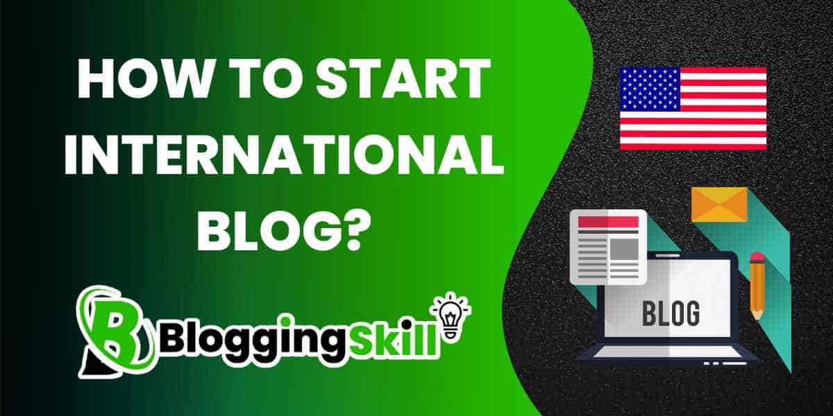 How to Start an International Blog