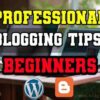 Proven Professional Blogging Tips for Beginners in Hindi 2020
