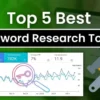 Top 5 Keyword Research Tools for SEO Success