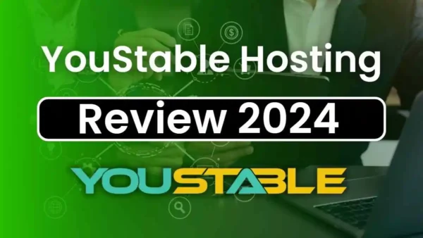 YouStable Hosting Review 2024 - Reliable Web Hosting Service