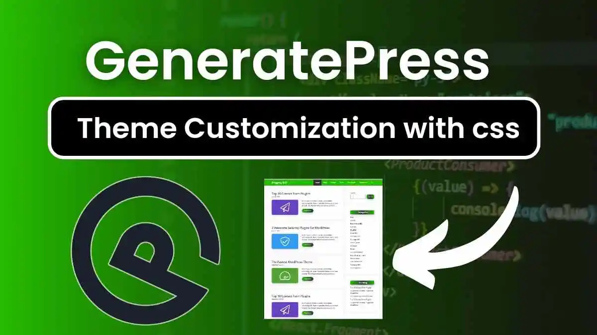 how to customize Generatepress theme with css code free in 2024?